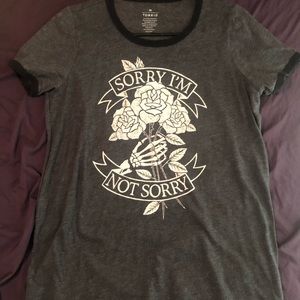 Sorry I’m not sorry shirt